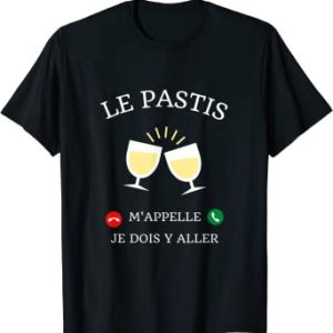 Le pastis m'appelle - idée cadeau humoristique T-Shirt